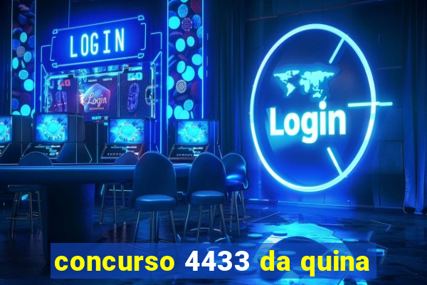 concurso 4433 da quina